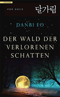 Der Wald der verlorenen Schatten - Danbi Eo - E-Book