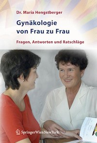 Gynäkologie von Frau zu Frau - Maria Hengstberger - E-Book