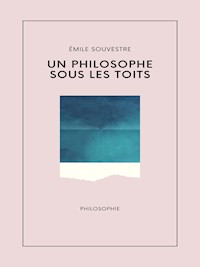 Un philosophe sous les toits - Emile Souvestre - E-Book