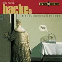 Hackes musikalisches Tierleben - Axel Hacke - Hörbuch