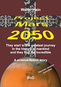 Project Mars 2050 - Walter Hain - E-Book
