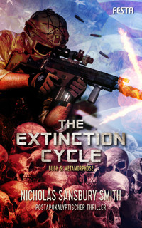 The Extinction Cycle - Buch 6: Metamorphose - Nicholas Sansbury Smith - E-Book