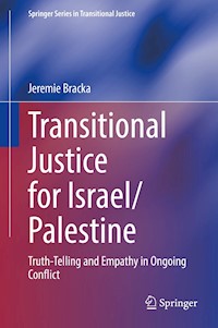 Transitional Justice for Israel/Palestine - Jeremie Bracka - E-Book