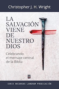 La salvación viene de nuestro Dios - Christopher J. H. Wright - E-Book