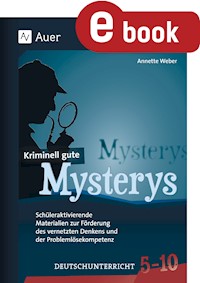 Kriminell gute Mysterys Deutschunterricht 5-10 - Annette Weber - E-Book