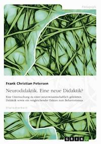 Neurodidaktik. Eine neue Didaktik? - Frank Christian Petersen - E-Book