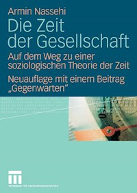 Die Zeit der Gesellschaft - Armin Nassehi - E-Book