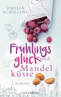 Frühlingsglück und Mandelküsse - Emilia Schilling - E-Book