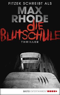 Die Blutschule - Max Rhode - E-Book