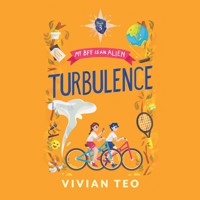 My BFF Is an Alien: Turbulence - Vivian Teo - Hörbuch