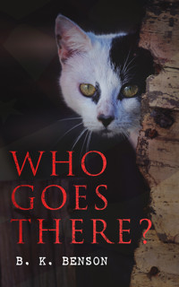 Who Goes There? - B.K. Benson - E-Book