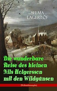 Die wunderbare Reise des kleinen Nils Holgersson mit den Wildgänsen (Weihnachtsausgabe) - Selma Lagerlöf - E-Book