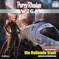 Perry Rhodan Wega Episode 02: Die Rollende Stadt - Ben Calvin Hary - Hörbuch