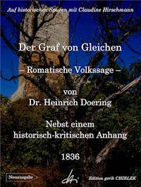Der Graf von Gleichen - Romantische Volkssage - Nebst einem historisch-kritischen Anhang und einer anatomischen Beschreibung der neuerlichen ausgegrabenen Gebeine - Heinrich Doering - E-Book