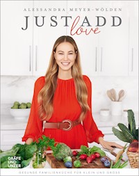 Just add Love - Alessandra Meyer-Wölden - E-Book