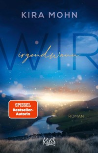 Wir irgendwann - Kira Mohn - E-Book
