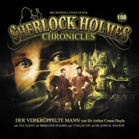 Sherlock Holmes Chronicles, Folge 108: Der verkrüppelte Mann - Sir Arthur Conan Doyle - Hörbuch