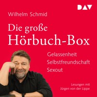 Die große Hörbuch-Box. Gelassenheit. Selbstfreundschaft. Sexout - Wilhelm Schmid - Hörbuch