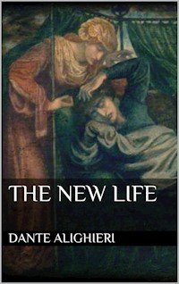 The New Life - Dante Alighieri - E-Book