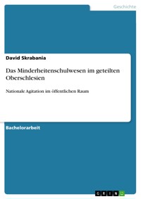 Das Minderheitenschulwesen im geteilten Oberschlesien - David Skrabania - E-Book