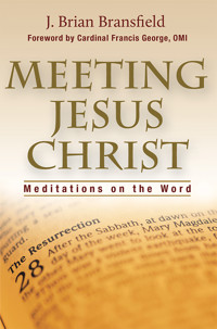 Meeting Jesus Christ - J. Brian Bransfield - E-Book