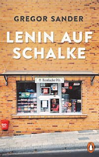 Lenin auf Schalke - Gregor Sander - E-Book