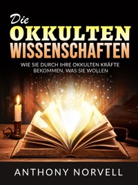 Die Okkulten Wissenschaften (Übersetzt) - Anthony Norvell - E-Book