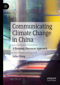 Communicating Climate Change in China - Sidan Wang - E-Book