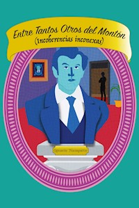 Entre tantos otros del montón - Ignacio Nazapatto - E-Book