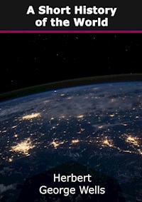 The Outline of History - Herbert George Wells - E-Book