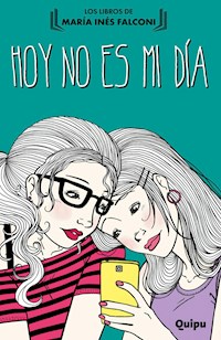 Hoy no es mi día - María Inés Falconi - E-Book