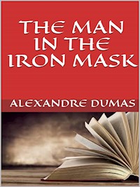 The man in the iron mask - Dumas Alexandre - E-Book
