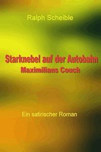 Starknebel auf der Autobahn - Ralph Scheible - E-Book