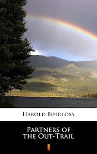 Partners of the Out-Trail - Harold Bindloss - E-Book