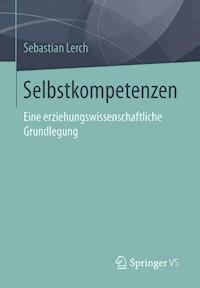 Selbstkompetenzen - Sebastian Lerch - E-Book