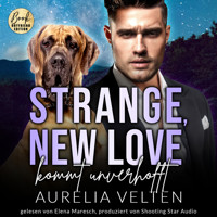 Strange, New Love kommt unverhofft - Boston In Love, Band 5 (ungekürzt) - Aurelia Velten - Hörbuch