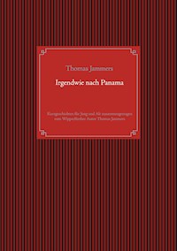 Irgendwie nach Panama - Thomas Jammers - E-Book