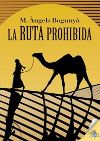 La ruta prohibida - Maria Àngels Bogunyà - E-Book