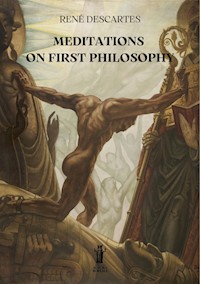 Meditations on First Philosophy - René Descartes - E-Book
