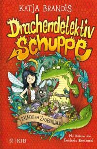 Drachendetektiv Schuppe – Chaos im Zauberwald - Katja Brandis - E-Book