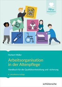 Arbeitsorganisation in der Altenpflege - Herbert Müller - E-Book