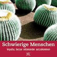 Schwierige Menschen - Kerstin Hack - E-Book