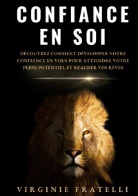 Confiance en soi - Virginie Fratelli - E-Book