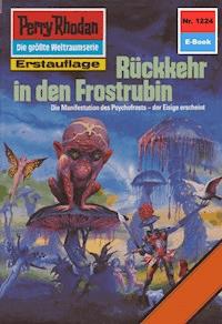 Perry Rhodan 1224: Rückkehr in den Frostrubin - Thomas Ziegler - E-Book