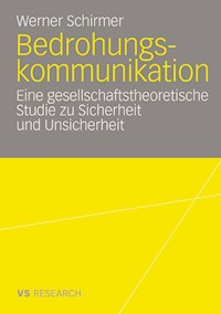 Bedrohungskommunikation - Werner Schirmer - E-Book