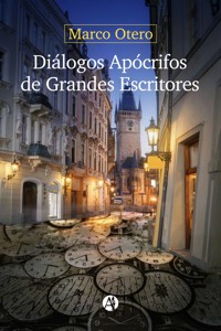 Diálogos Apócrifos de Grandes Escritores - Marco Otero - E-Book