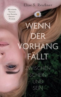 Wenn der Vorhang fällt - Elise S. Reußner - E-Book
