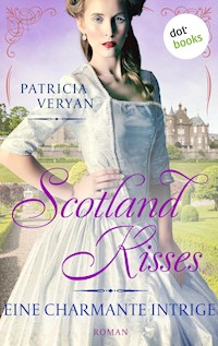 Scotland Kisses - Eine charmante Intrige - Patricia Veryan - E-Book