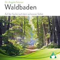 Waldbaden - Dr. Angela Fetzner - Hörbuch