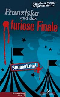 Franziska und das furiose Finale - Hans-Peter Mester - E-Book